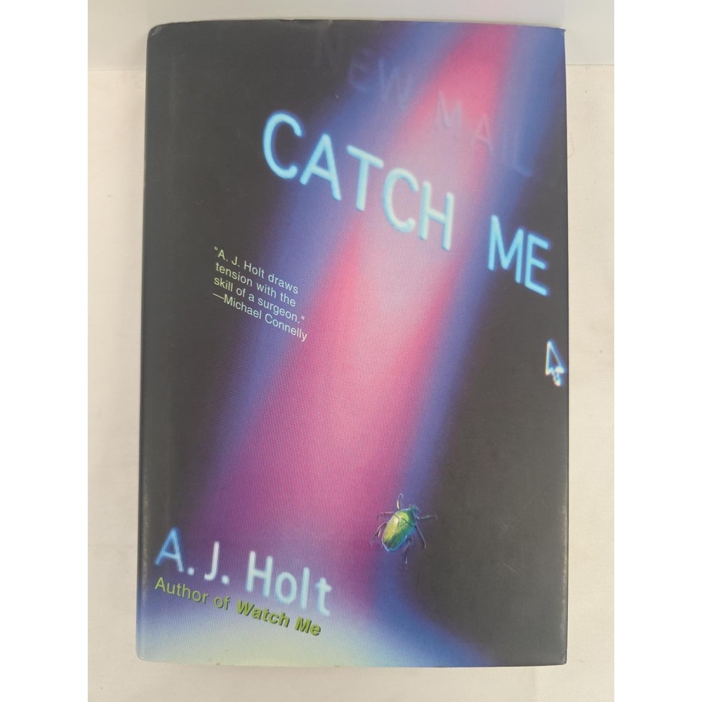Catch Me A.J. Holt 1999 First Edition First Printing Hardcover DJ Thriller